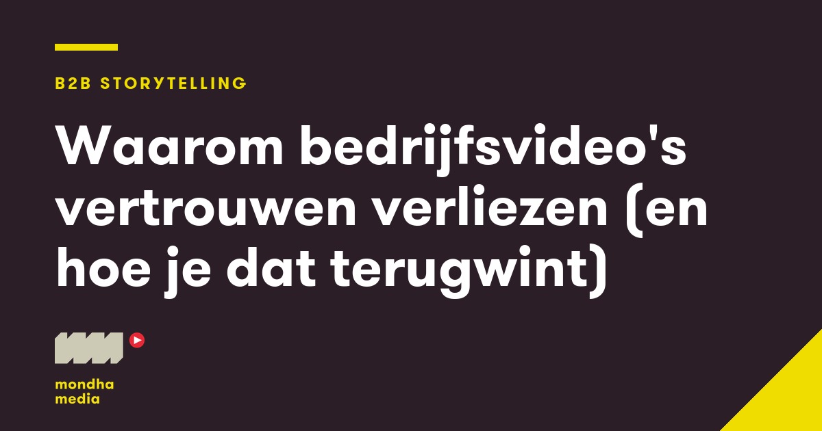 Waarom bedrijfsvideo's vertrouwen verliezen (en hoe je dat terugwint) Waarom bedrijfsvideo’s vertrouwen verliezen (en hoe je dat terugwint)
