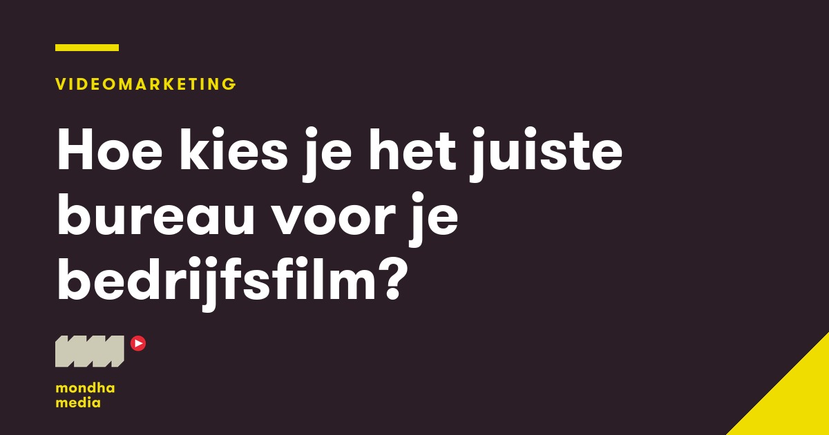 Hoe kies je het juiste bureau voor je bedrijfsfilm? Hoe kies je het juiste bureau voor je bedrijfsfilm?