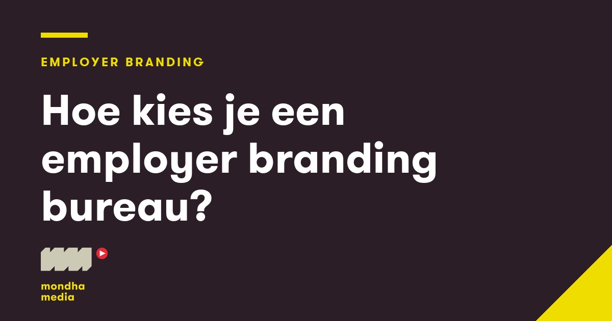 Hoe kies je een employer branding bureau?