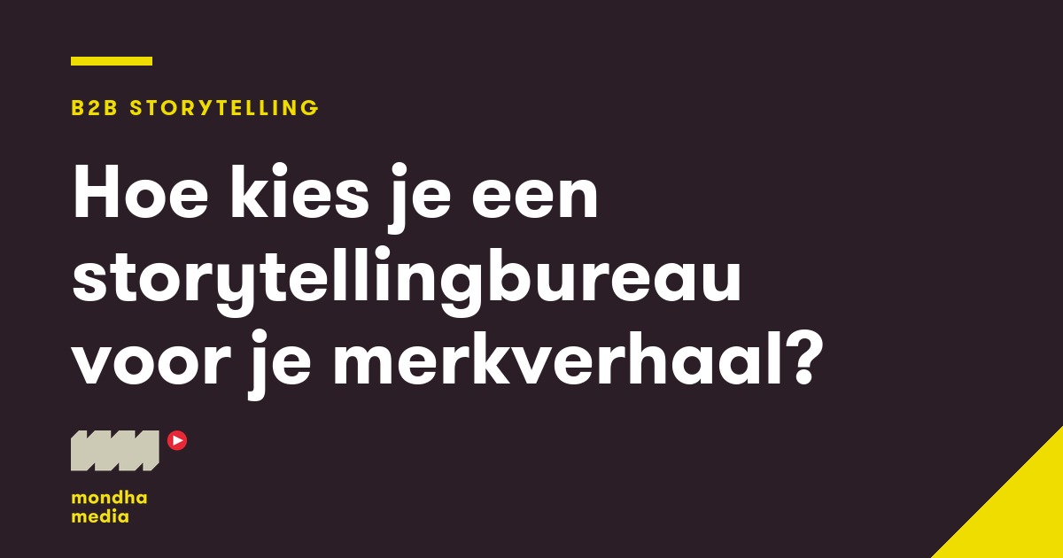 Hoe kies je een storytellingbureau voor je merkverhaal?