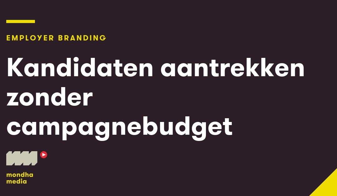 Kandidaten aantrekken zonder campagnebudget