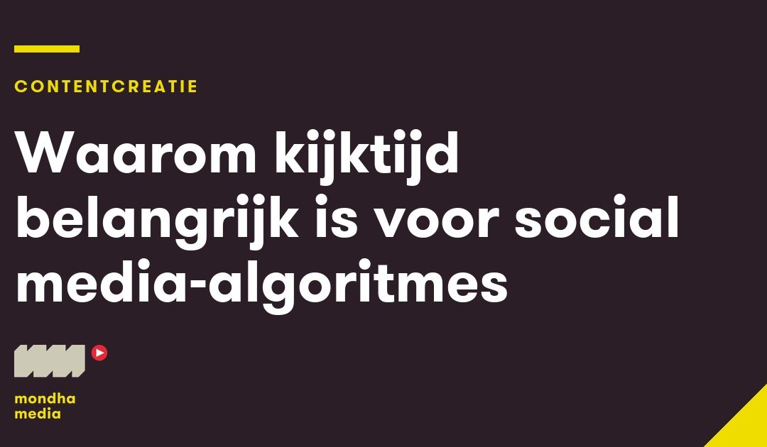 Waarom kijktijd belangrijk is voor social media-algoritmes
