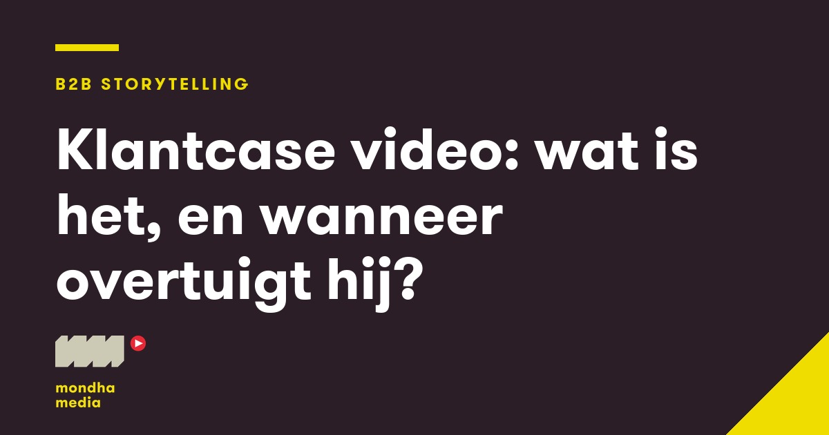 Klantcase video: wat is het, en wanneer overtuigt hij? Klantcase video: wat is het, en wanneer overtuigt hij?