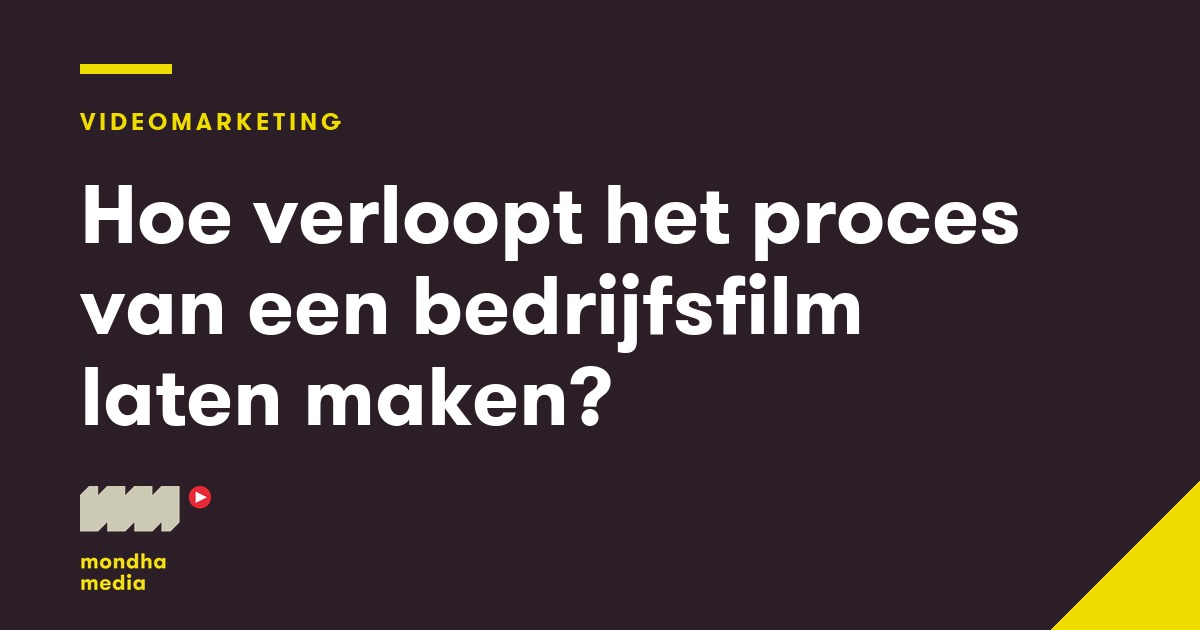 Hoe verloopt het proces van een bedrijfsfilm laten maken?