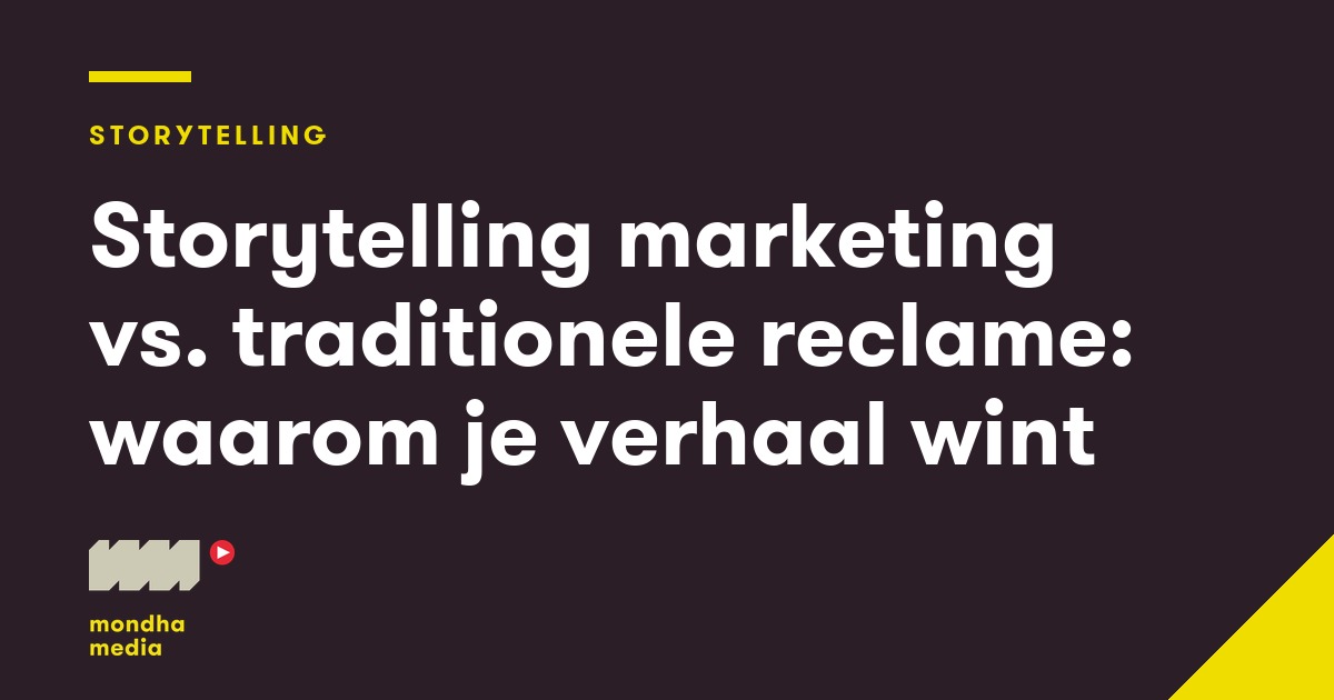 Storytelling marketing vs. traditionele reclame: waarom je verhaal wint Storytelling marketing vs. traditionele reclame: waarom je verhaal wint