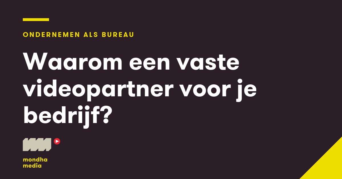 Waarom een vaste videopartner voor je bedrijf? Waarom een vaste videopartner voor je bedrijf?