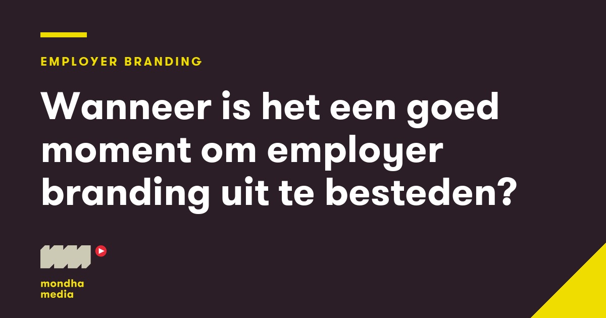 Wanneer is het een goed moment om employer branding uit te besteden?