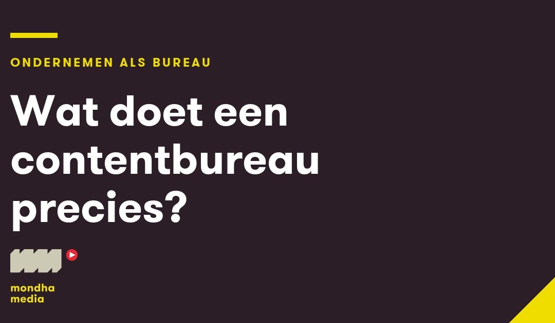 Wat doet een contentbureau precies?
