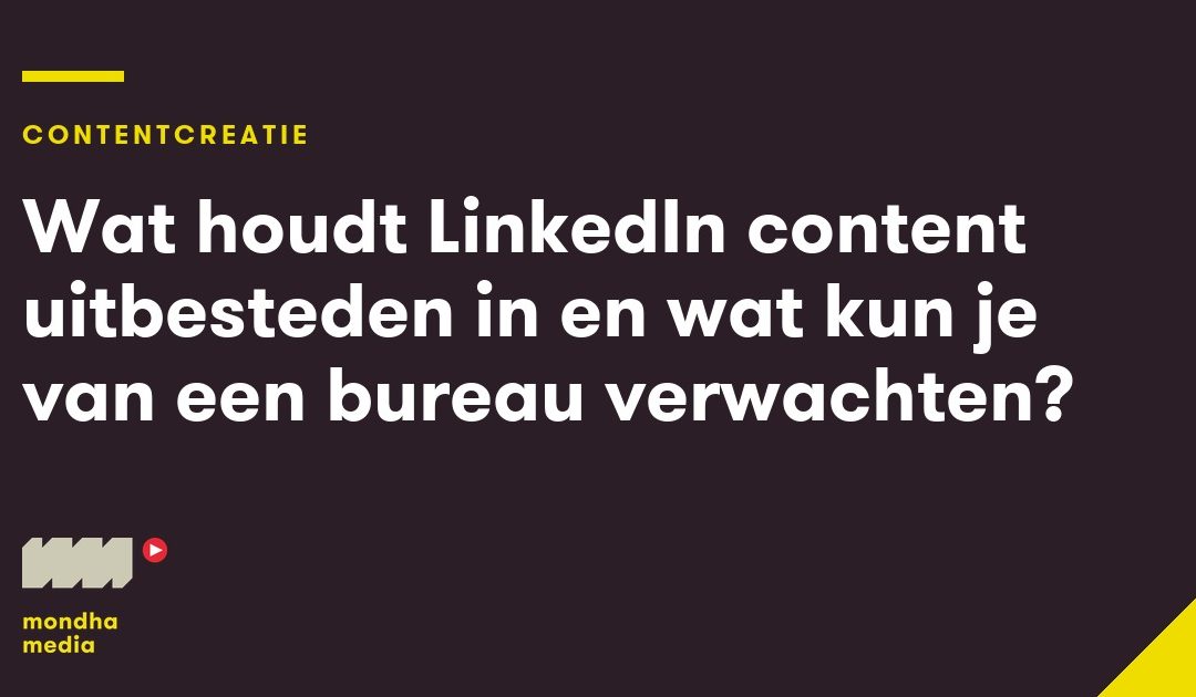 LinkedIn uitbesteden: wat doet een bureau en wat kost het?
