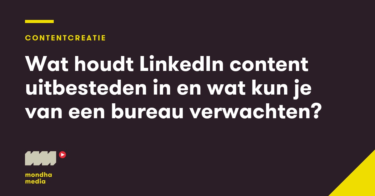 Wat houdt LinkedIn content uitbesteden in en wat kun je van een bureau verwachten? Wat houdt LinkedIn content uitbesteden in en wat kun je van een bureau verwachten?