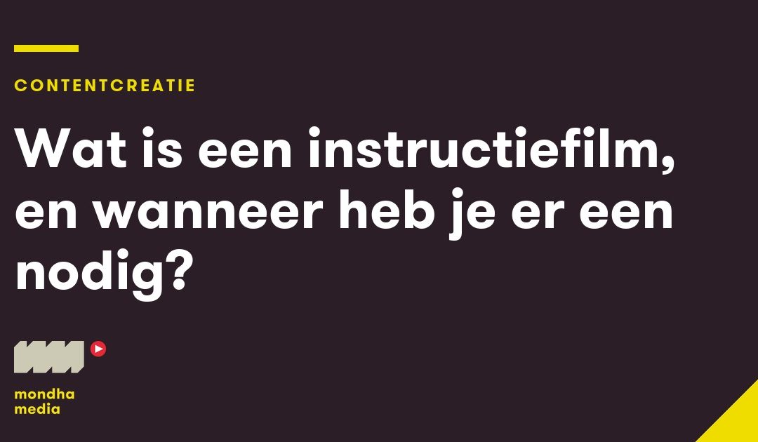 Wat is een instructiefilm, en wanneer heb je er een nodig?