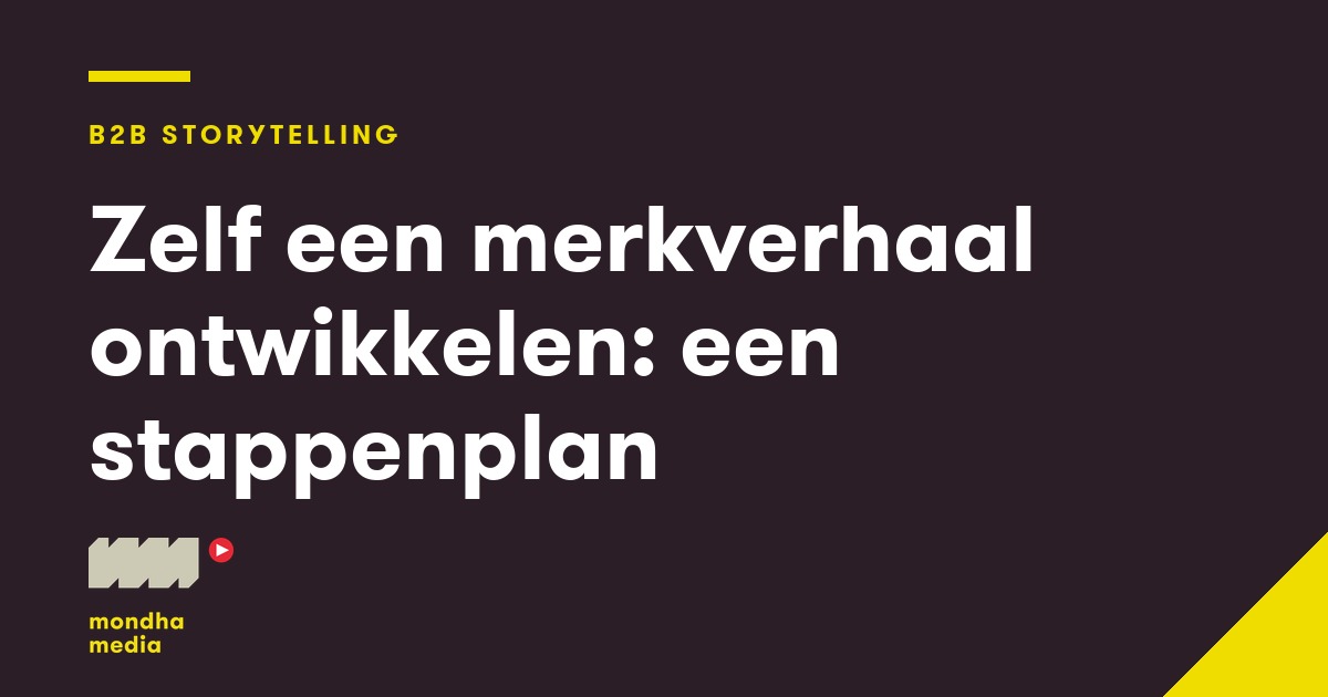 Zelf een merkverhaal ontwikkelen: een stappenplan